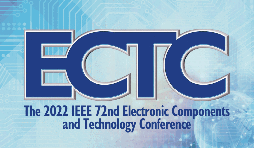 ECTC 2022 IEEE 72nd Electronic Components and Technology Conference
