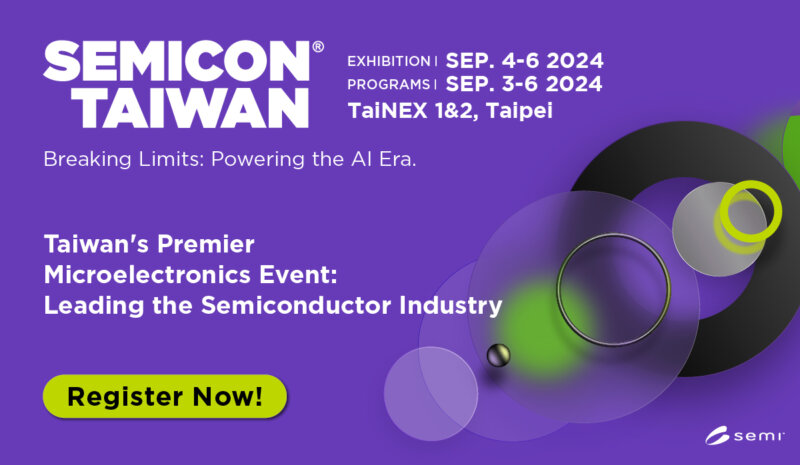 SEMICON Taiwan 2024 Exhibition, Sep. 4-6